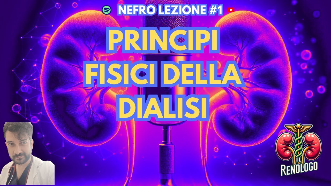 NEFROLEZIONE 1 -  I PRINCIPI FISICI DELLA DIALISI @ilrenologo DOTT GIUSEPPE LEONARDI