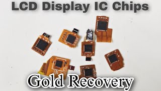 LCD Display IC Chips Gold Recovery | Recover Gold From LCD Display Chips