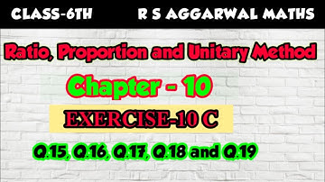 CLASS-6TH /CHAPTER-10 / RATIO, PROPORTION AND UNITARY METHOD/ EXERCISE-10 C  /4 / R S AGGARWAL MATHS