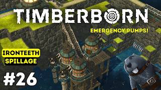 Attempting Your Snagging List! I Timberborn IronTeeth Spillage Hard I Episode 26