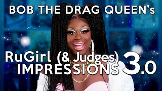 Bob the Drag Queen's RuGirl (+ judges) Impressions 3.0!
