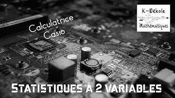 K-Dékole - Casio - Statistiques à deux variables