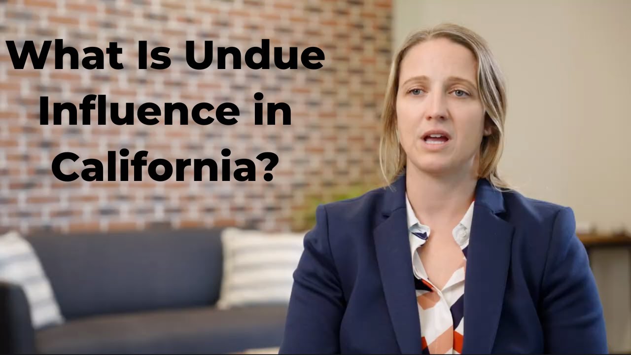 What Is Undue Influence in California?