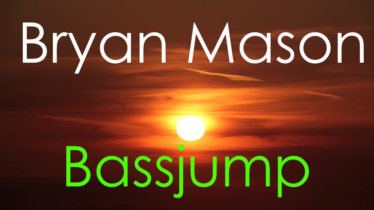 Bryan Mason - Bassjump (EDM BASS)