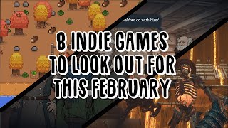 8 Indie games YOU NEED to look out for in February 2023