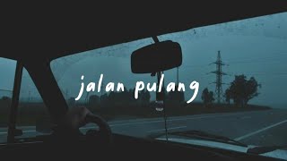 Jalan Pulang - Yura Yunita | Lirik Lagu