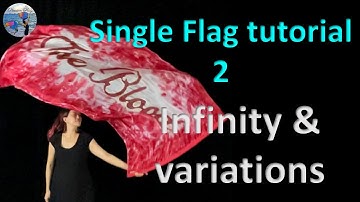 Single Flag Tutorial 2 - Infinity and variations
