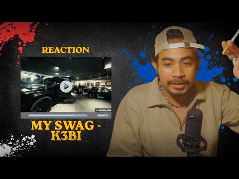 REACTION | MY SWAG - K3BI