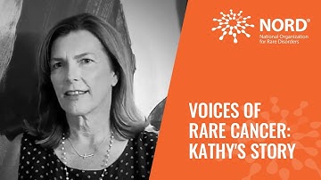Voices of Rare Cancer: Kathy
