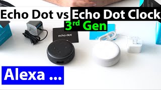Echo Dot vs Echo Dot Clock (3rd Gen) | Unboxing and Review