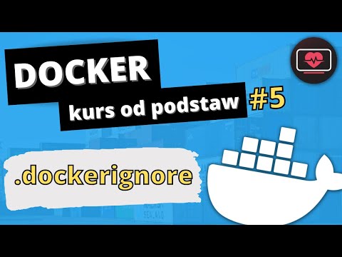 [Kurs Dockera] Jak działa .dockerignore w dockerze? #5