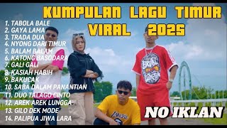 Download Lagu LAGU TIMUR VIRAL 2025 | TABOLA BALE MP3