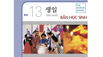 NGHE TIẾNG HÀN TỔNG HỢP SƠ CẤP 1 - BÀI 13: 생일 (CÓ ĐÁP ÁN) BẢN FULL HD 2023