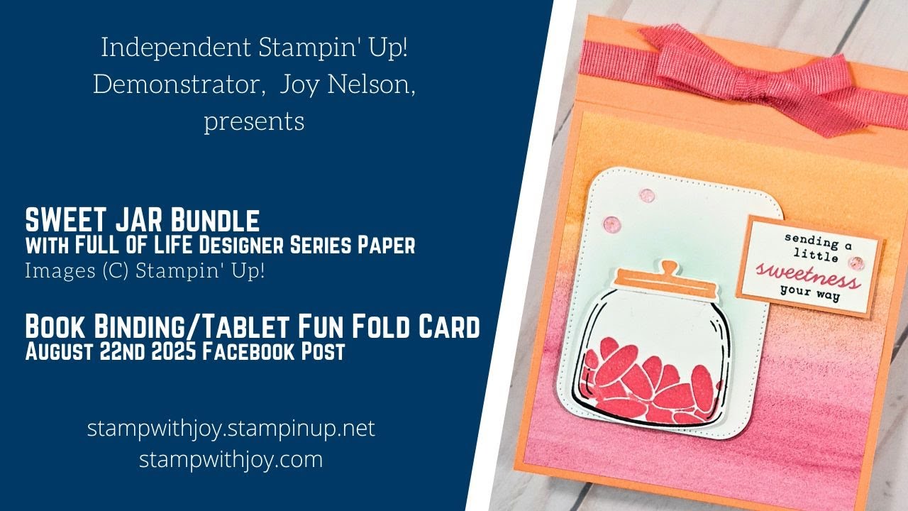 Book Binding or Tablet Fun Fold - Sweet Jar Bundle - Full Of Life DSP - Facebook Live Mini Class
