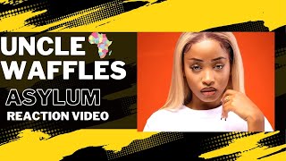 Uncle Waffles -Asylum Video Reaction #unclewaffles #southafrica #reaction