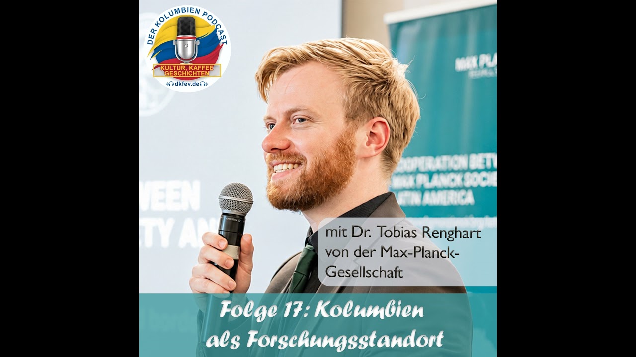 Folge 17: Kolumbien als Forschungsstandort | Kultur, Kaffee, Geschichten