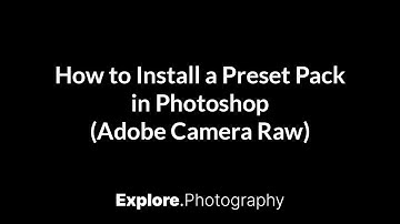 How to Install a Preset Pack in Photoshop (Adobe Camera Raw)