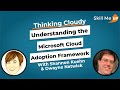 Understanding the Microsoft Cloud Adoption Framework (CAF) for Azure