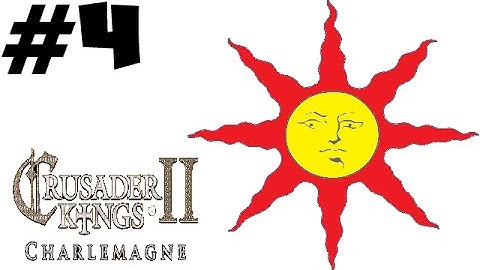 Crusader Kings 2: Charlemagne - Praise The Sun! - Ep.4