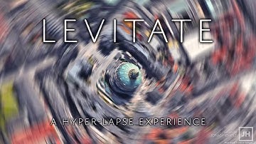LEVITATE Hyperlapse X Google Maps