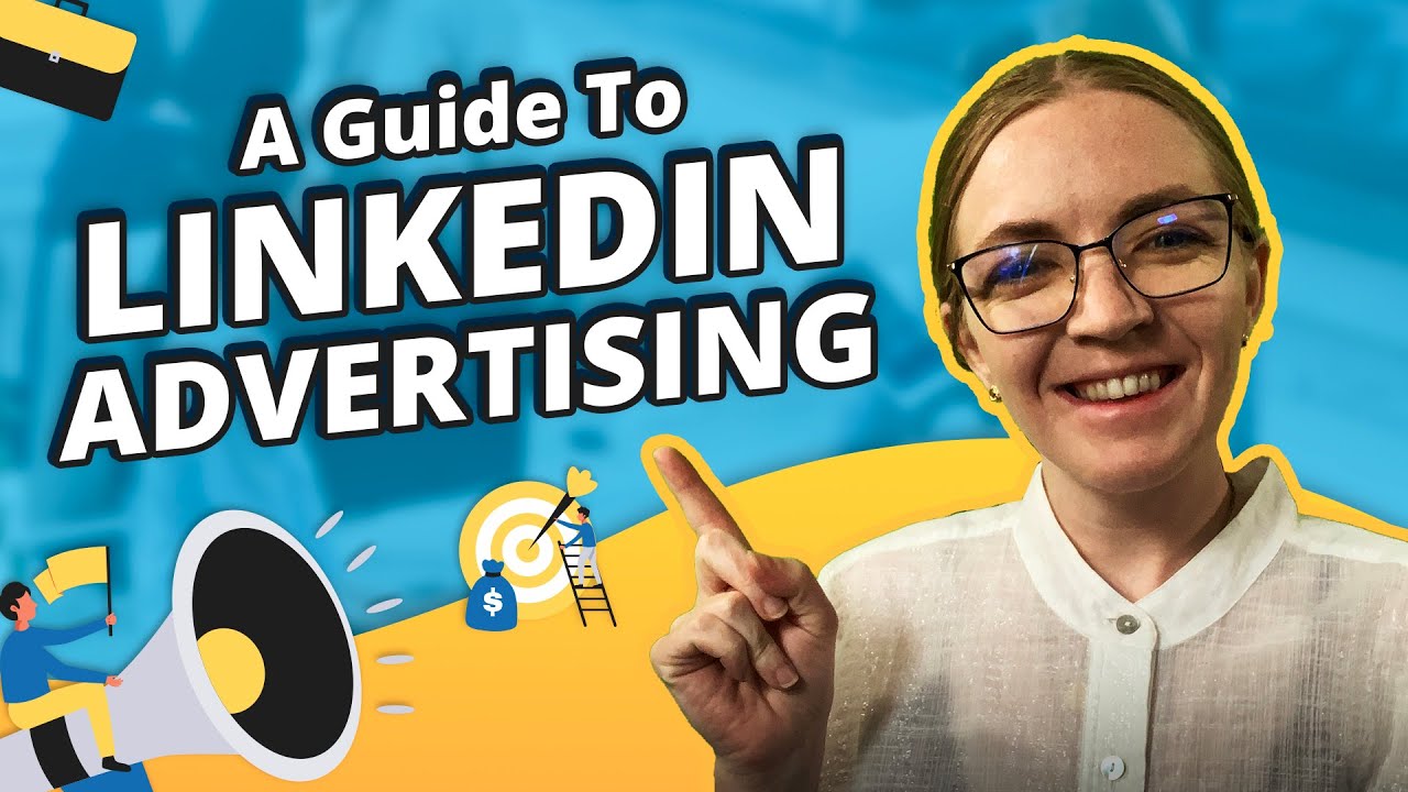 The Full Guide To LinkedIn Advertising   Creating LinkedIn Ads