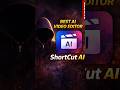 Best AI Video Editor App 😱 | Shortcut AI Se Video Edit Kaise Kare (Free)