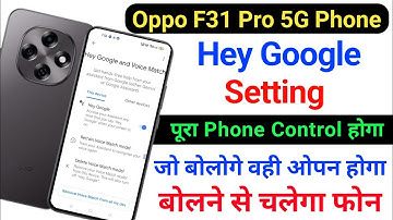 Oppo f31 pro 5g hey Google setting || hey Google Voice Control use Karen