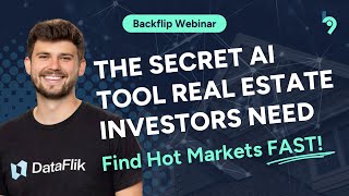 AI for Real Estate Investors: Find Profitable Markets Anywhere | Backflip Webinar feat. DataFlik