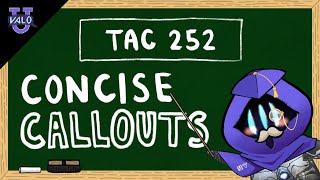 VALO U - TAC 252: Concise Callouts