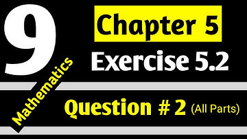Class 9 Maths | Chapter 5, Exercise 5.2 | Question # 2