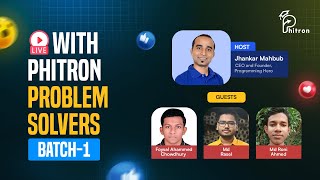 Phitron Batch-1 এর ৩ জন প্রব্লেম সলভারের Exclusive LIVE