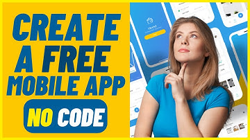 How to Create a Free Mobile App for Your Business (No Code)