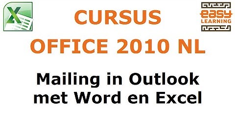 Cursus Office: mailing in Outlook met Excel en Word 2010