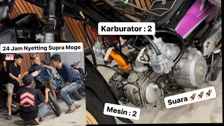 PASANG 2 KARBURATOR ! 24 JAM SETTING SUPRA MOGE SUARA MAKIN MAKSIMAL