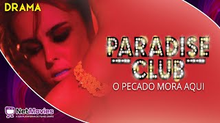 Assistir Paradise Club: O Pecado Mora Aqui (2016) -  Completo Dublado  -  De Drama| Netmovies