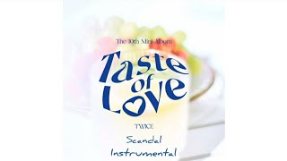 TWICE - 'Scandal' Instrumental 90% Clean [Taste Of Love Album]