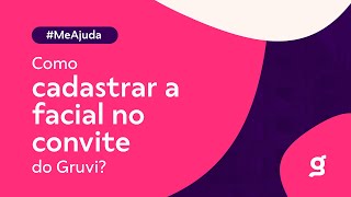 Como Cadastrar A Facial No Gruvi
