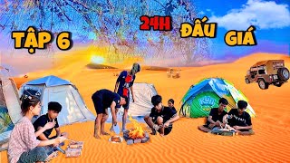 Anh Ba Phải | Tập 6 - Thử Thách 24H Cắm Trại Đấu Giá Tiền Triệu | Camping