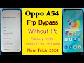 Oppo A54 (CPH2239) Frp Bypass | Without Pc | Factory Reset Not Working 2024