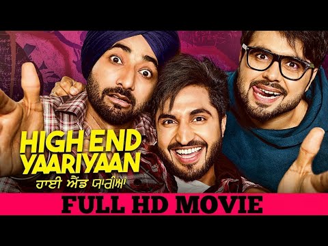 High End Yaariyan (Full Movie HD) Ninja || Jassi Gill || Ranjit Bawa || New Punjabi Movies 2019