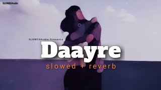 Daayre, Lofi - [ slowed+reverb ] Arijit Singh | SLOWED Resimi