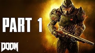 Doom (2016) Gameplay Part 1 - INTRO The UAC Lets Play Walkthrough(PS4 PC XBOX HD)