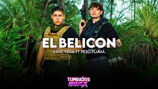 El Belicon - Raúl Vega Ft Peso Pluma (Corridos 2022)