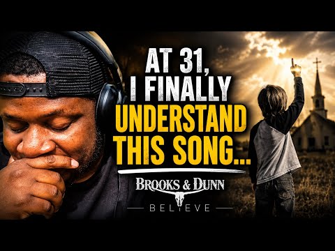At 31, I Finally Understand This Song… | Brooks & Dunn - Believe