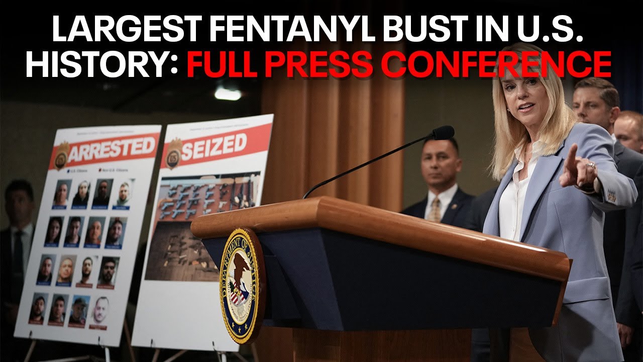 AG Bondi announces largest Fentanyl bust in U.S. history - YouTube