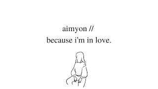 aimyon // because i'm in love lyrics (eng/kan/rom)