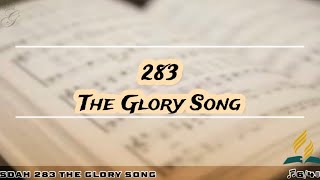 Video thumbnail of "SDAH 283 The Glory Song | SDA HYMNAL PHILIPPINE EDITION"