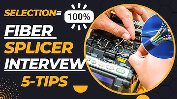 Best Fiber Splicer Interview Tips | Give 5 Answers and Get Selected 💯 | Fiber Technician Interview