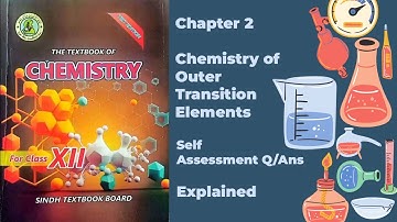 Class XII (12) Chemistry Chapter 2 Self Assessment Question Answers Explained | Sindh Textbook Board