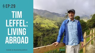 Tips for Living Abroad: Interview with Tim Leffel